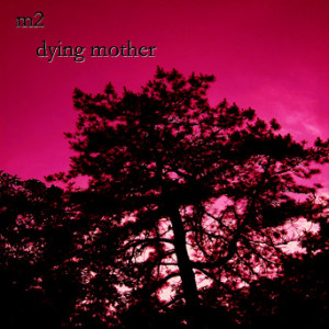 dyingmother